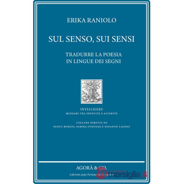 Sul senso, sui sensi. Tradurre la poesia in lingue dei segni