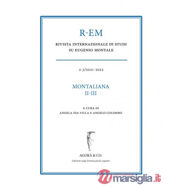 R-EM. Rivista internazionale di studi su Eugenio Montale (2021-2022). Vol. 2-3