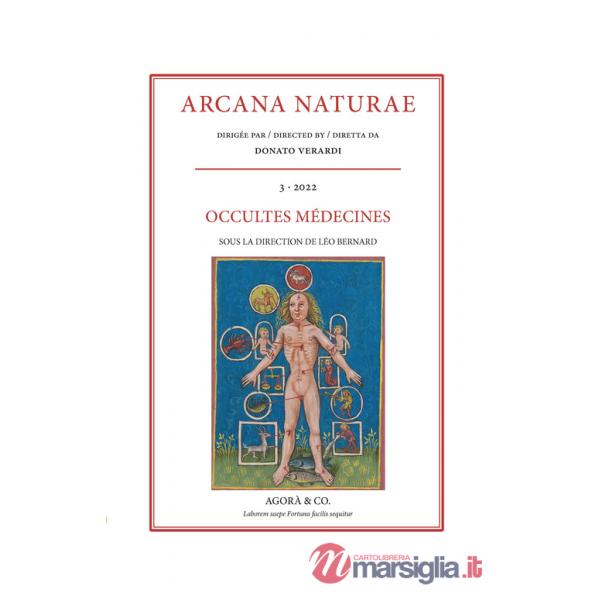 Arcana Naturae. Vol. 3: Occultes médecines