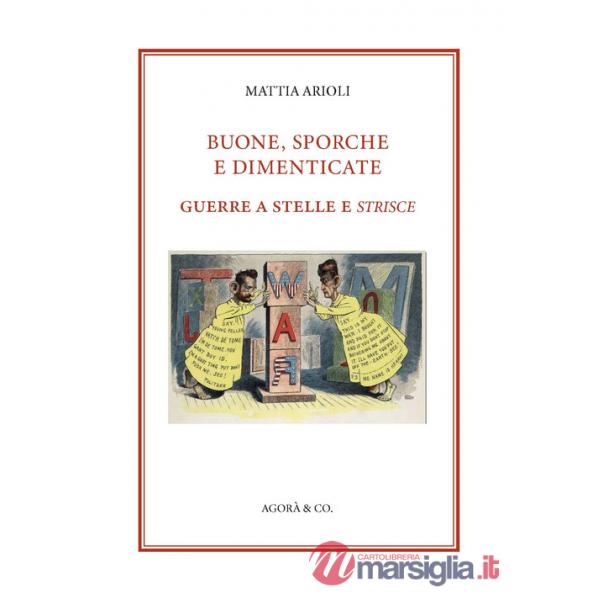 Buone, sporche e dimenticate. Guerre a stelle e strisce
