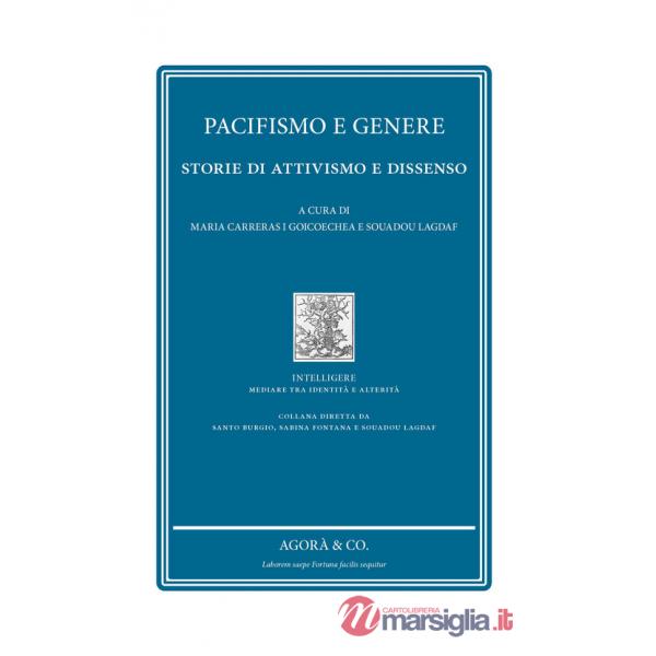 Pacifismo e genere. Storie di attivismo e dissenso