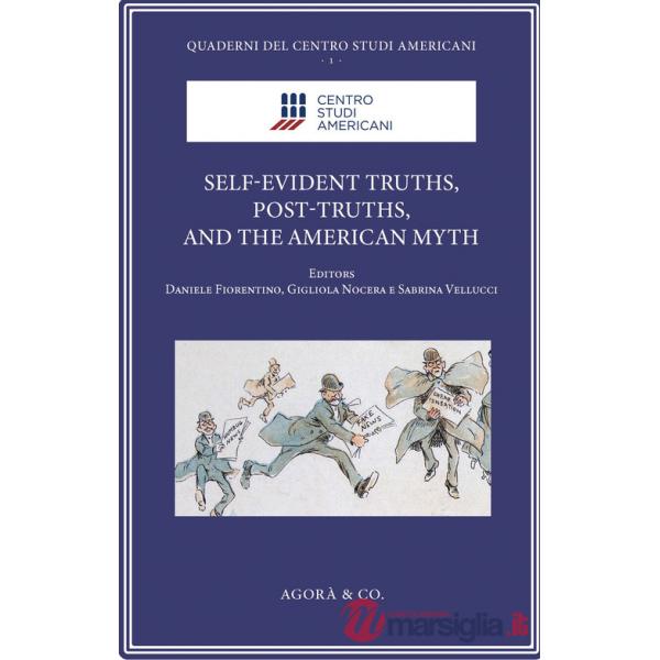Self-evident truths, post-truths, and the American myth