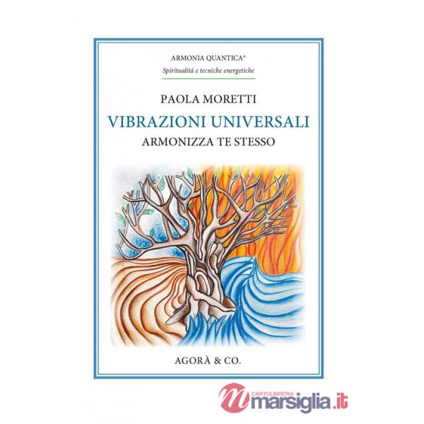 Vibrazioni universali. Armonizza te stesso
