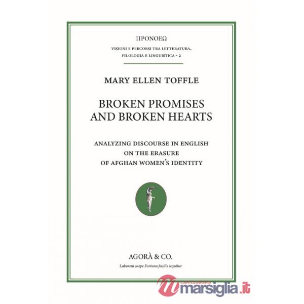 Broken promises and broken hearts. Analyzing discourse in english on the erasure of afghan women's identity