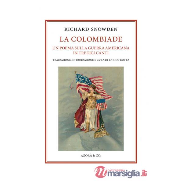 Colombiade. Un poema sulla Guerra americana in tredici canti. Ediz. italiana e inglese (La)