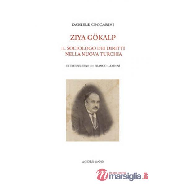 Ziya Gökalp. Il sociologo dei diritti nella nuova Turchia