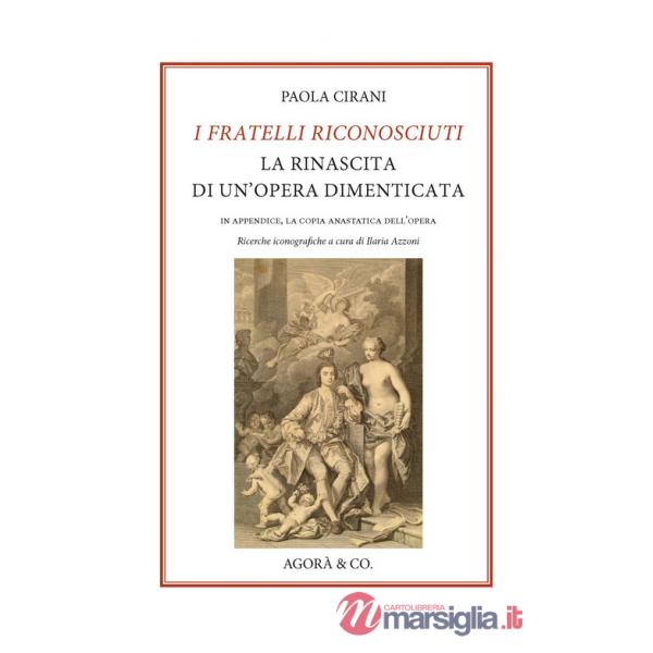 Fratelli riconosciuti. La rinascita di un'opera dimenticata (I)