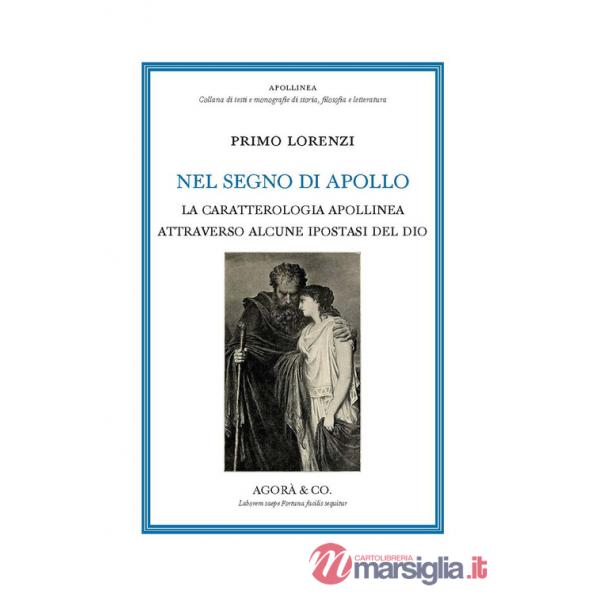 Nel segno di Apollo. La caratterologia apollinea attraverso alcune ipostasi del dio
