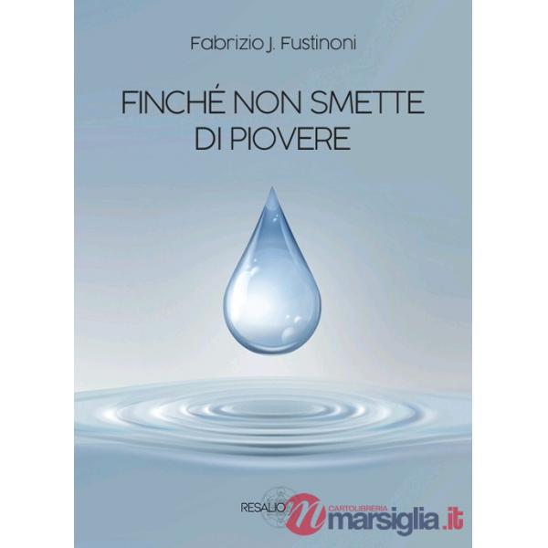 Finché non smette di piovere