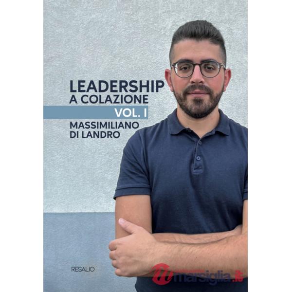 Leadership a colazione. Vol. 1