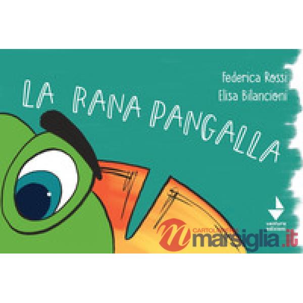 Rana Pangalla. Ediz. illustrata (La)
