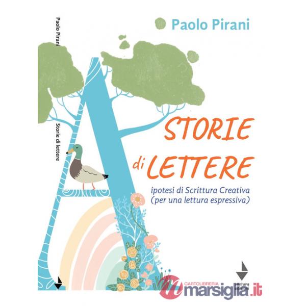 Storie di lettere. Ipotesi di scrittura creativa (per una lettura espressiva)