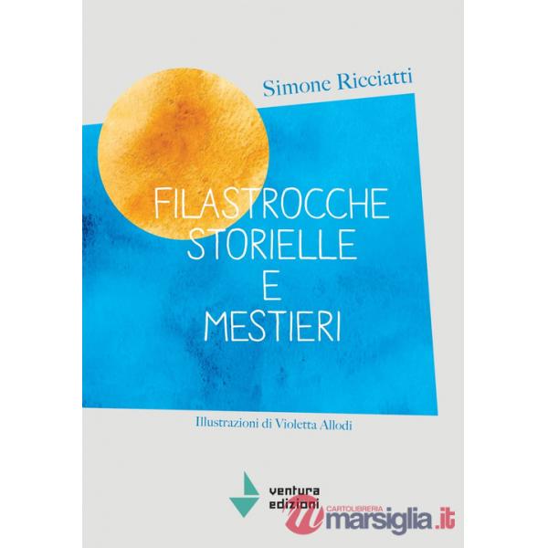 Filastrocche storielle e mestieri. Nuova ediz.