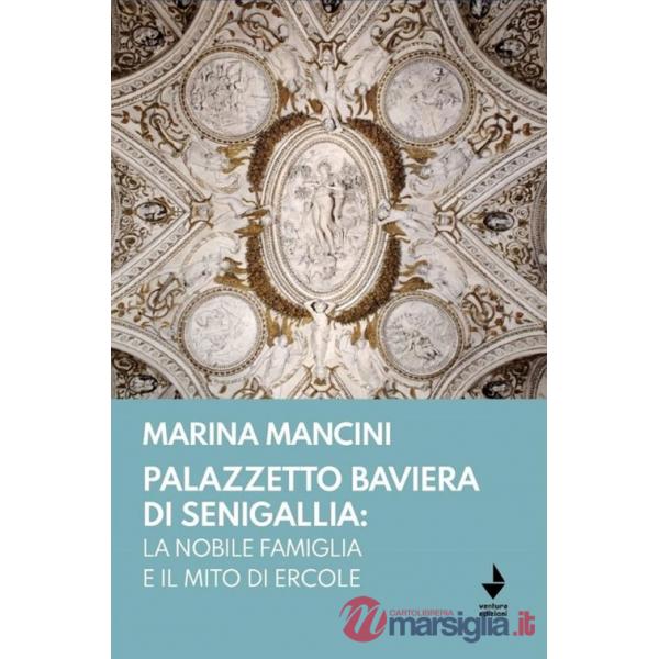 Palazzetto Baviera di Senigallia: la nobile famiglia e il mito di Ercole