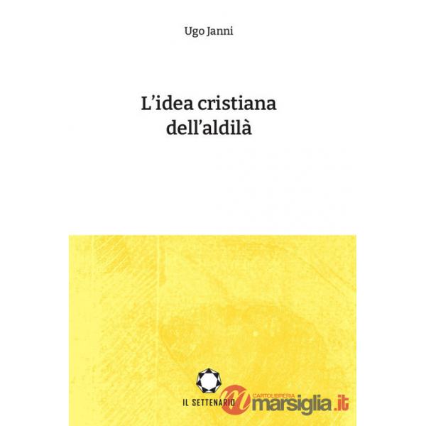 Idea cristiana dell'aldilà (L')