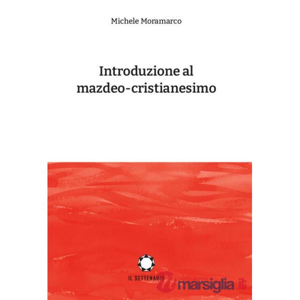 Introduzione al mazdeo-cristianesimo