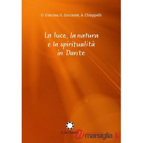 Luce, la natura e la spiritualità in Dante (La)