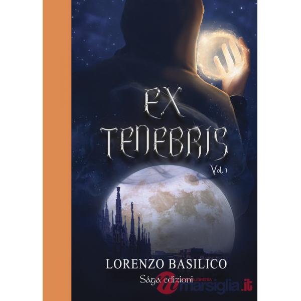 Ex tenebris. Vol. 1