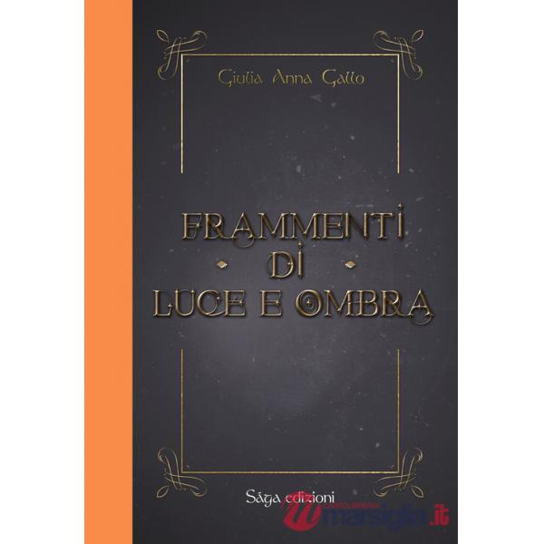 Frammenti di luce e ombra
