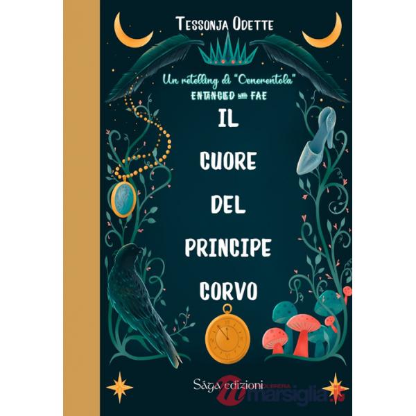 Cuore del principe corvo. Entangled with Fae (Il)