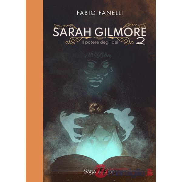 Potere degli dei. Sarah Gilmore (Il). Vol. 2