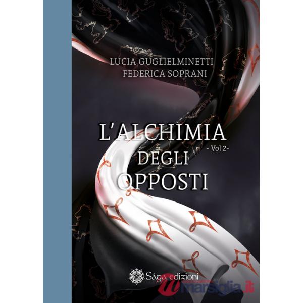 Alchimia degli opposti (L'). Vol. 2