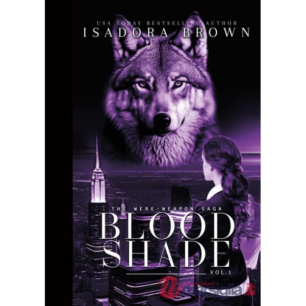 Were-Weapon saga (The). Vol. 1: Bloodshade