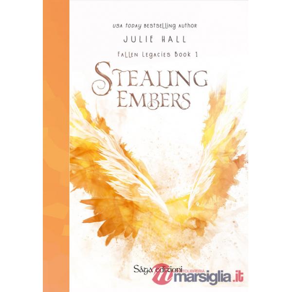 Stealing Embers. Fallen Legacies. Vol. 1