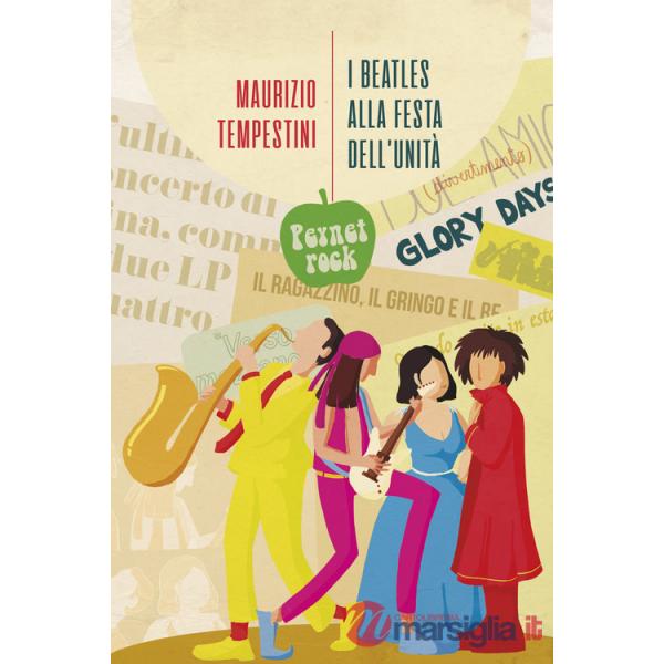 Beatles alla festa dell'Unità e altre storie di musica (I)