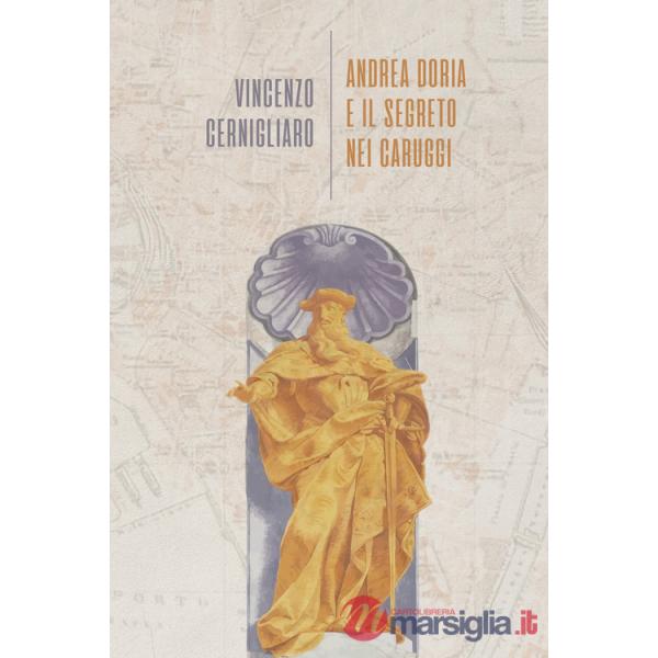 Andrea Doria e il segreto nei caruggi