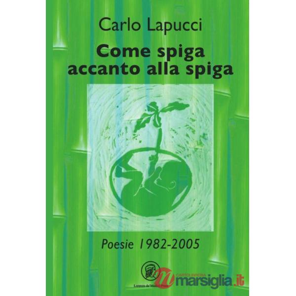 Come spiga accanto alla spiga