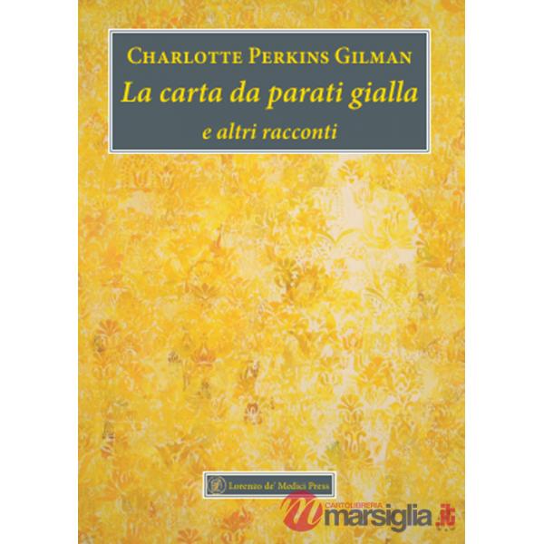 Carta da parati gialla e altri racconti (La)