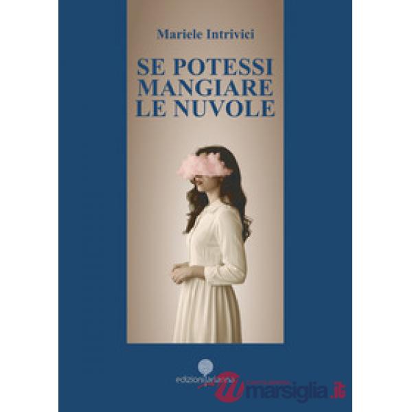Se potessi mangiare le nuvole