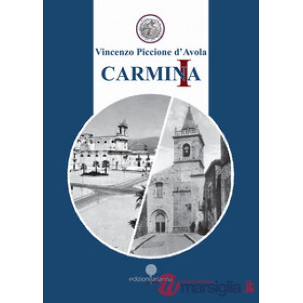 Carmina. Canti, narrazioni vernacolari e preghiere poetiche. Un viaggio poetico di umani sentimenti, di cultura, di fede cristia