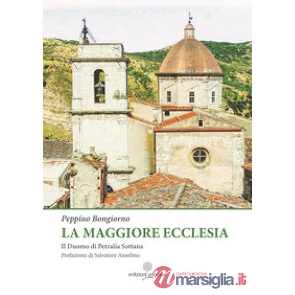 La maggiore Ecclesia. Il Duomo di Petralia Sottana