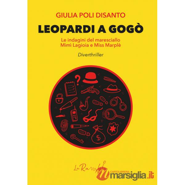 Leopardi a Gogò. Le indagini del maresciallo Mimì Lagioia e Miss Marplè