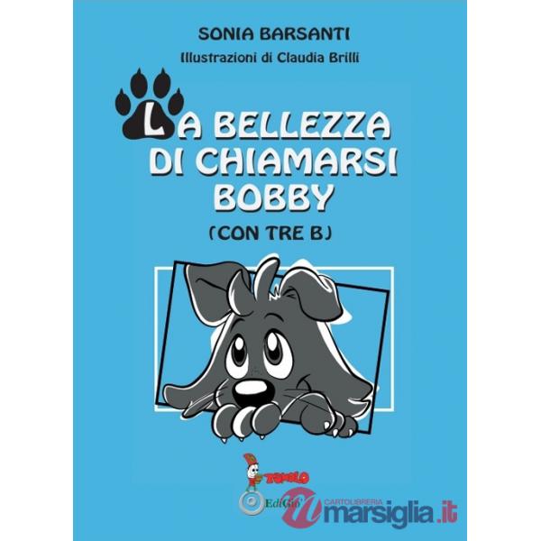 Bellezza di chiamarsi Bobby. (con tre b) (La)