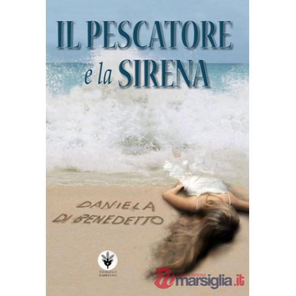 Pescatore e la sirena (Il)