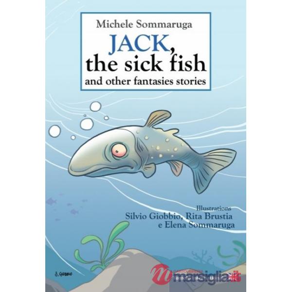 Jack, the sick fish and other fantasies stories