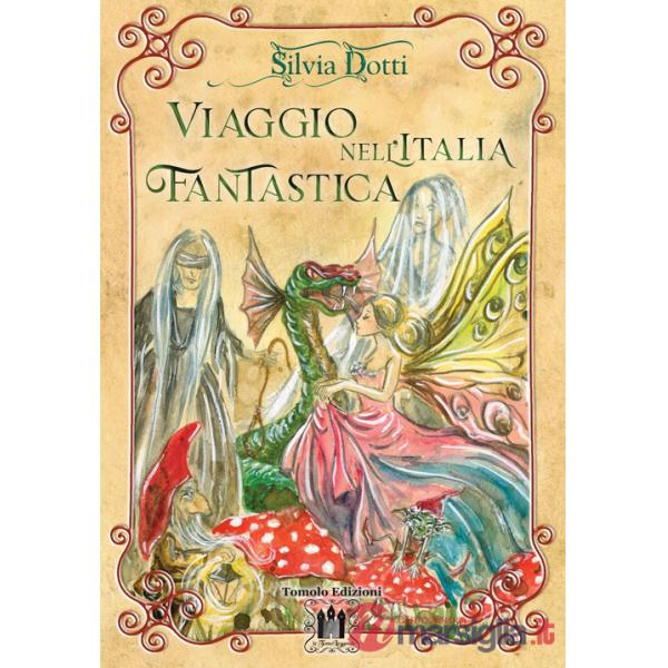 Viaggio nell'Italia fantastica
