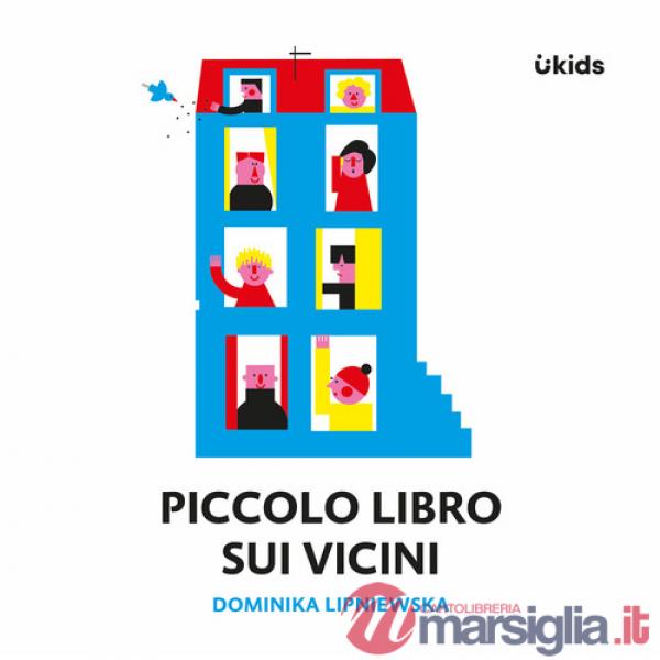Piccolo libro sui vicini. Ediz. a colori