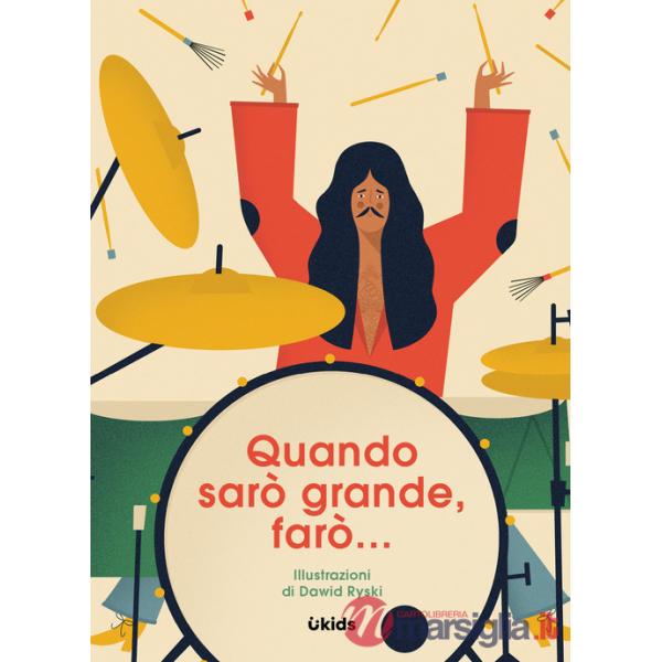 Quando sarò grande, farò...