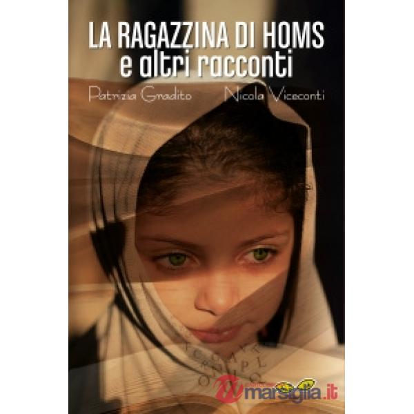 Ragazzina di Homs e altri racconti (La)