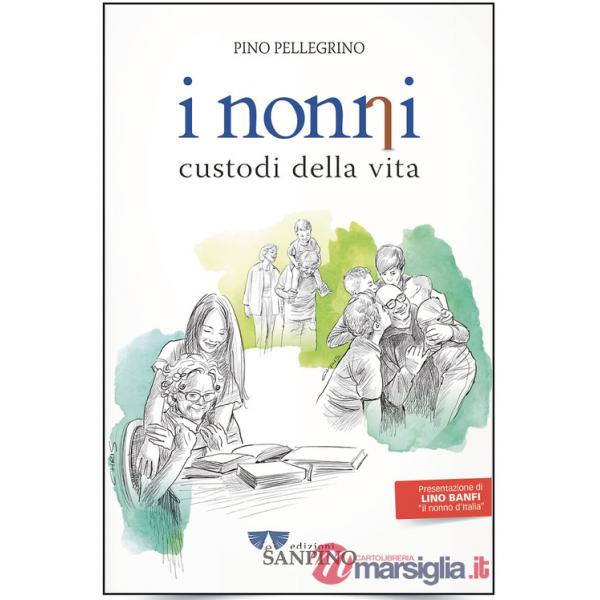 Nonni. Custodi della vita (I)