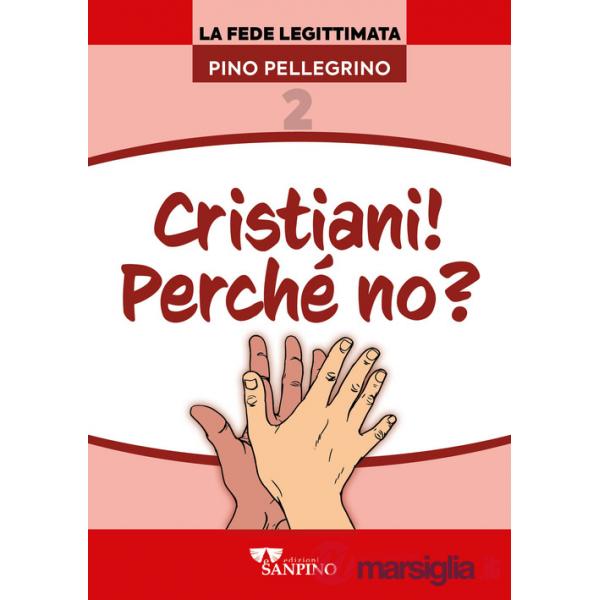 Cristiani! Perché no?