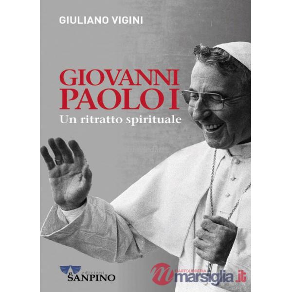 Giovanni Paolo I. Un ritratto spirituale