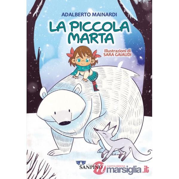 Piccola Marta. Ediz. illustrata (La)