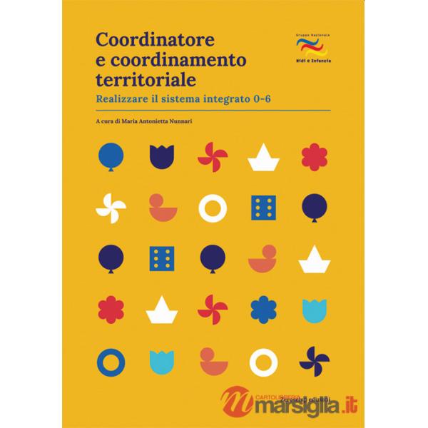Coordinatore e coordinamento territoriale. Realizzare il sistema integrato 0-6