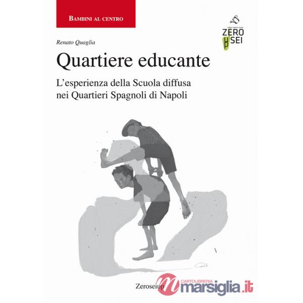 Quartiere educante. L'esperienza della Scuola diffusa nei Quartieri Spagnoli di Napoli