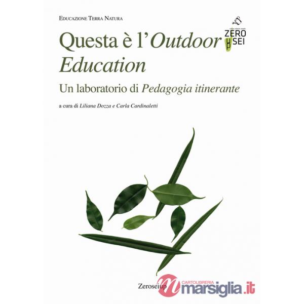 Questa è l'Outdoor Education. Un laboratorio di Pedagogia itinerante